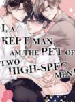 I, A Kept Man, Am The Pet Of Two High-Spec Men!