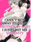 I Can’T Run Away From My Brother-In-Law! I Just Lost My Virginity