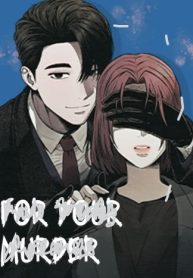 For your Murder
